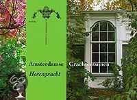 Willemien Dijkshoorn, Erik de Jong, Lodewijk Ode - Amsterdamse Grachtentuinen Herengracht