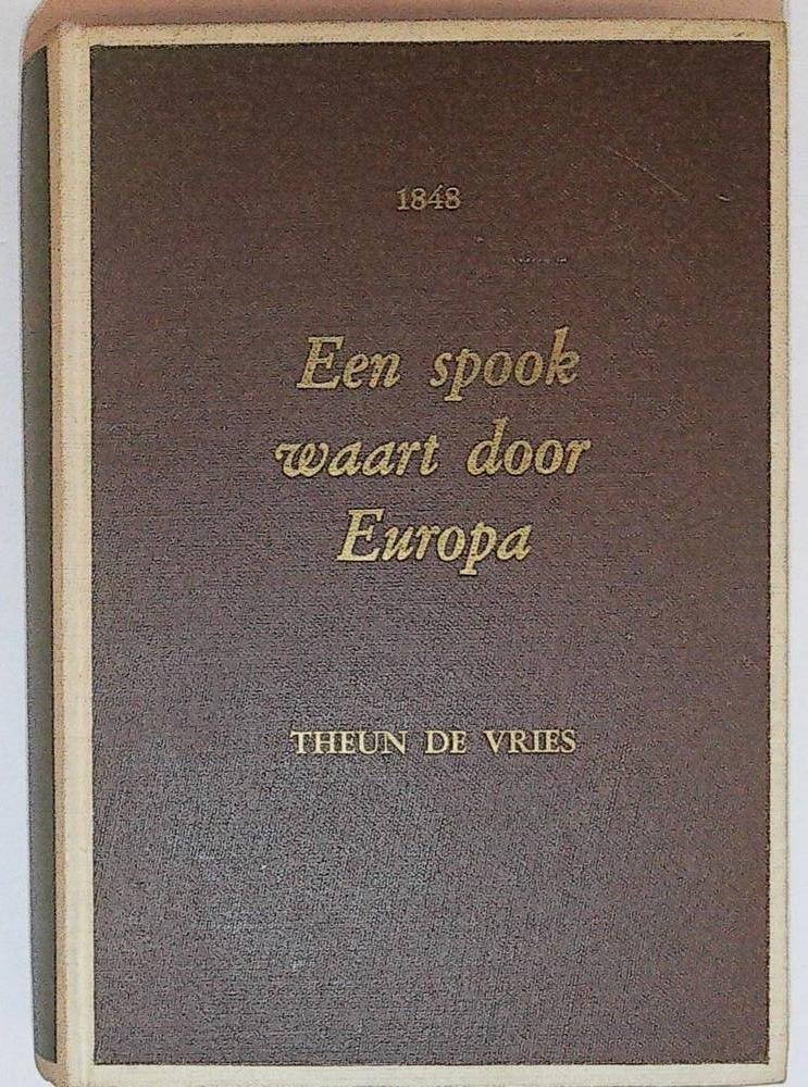 Vries, de Theun - Een spookt waart door Europa