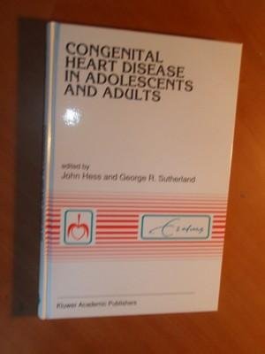 Hess, John; Sutherland, George R. - Congenital heart disease in adolescents and adults