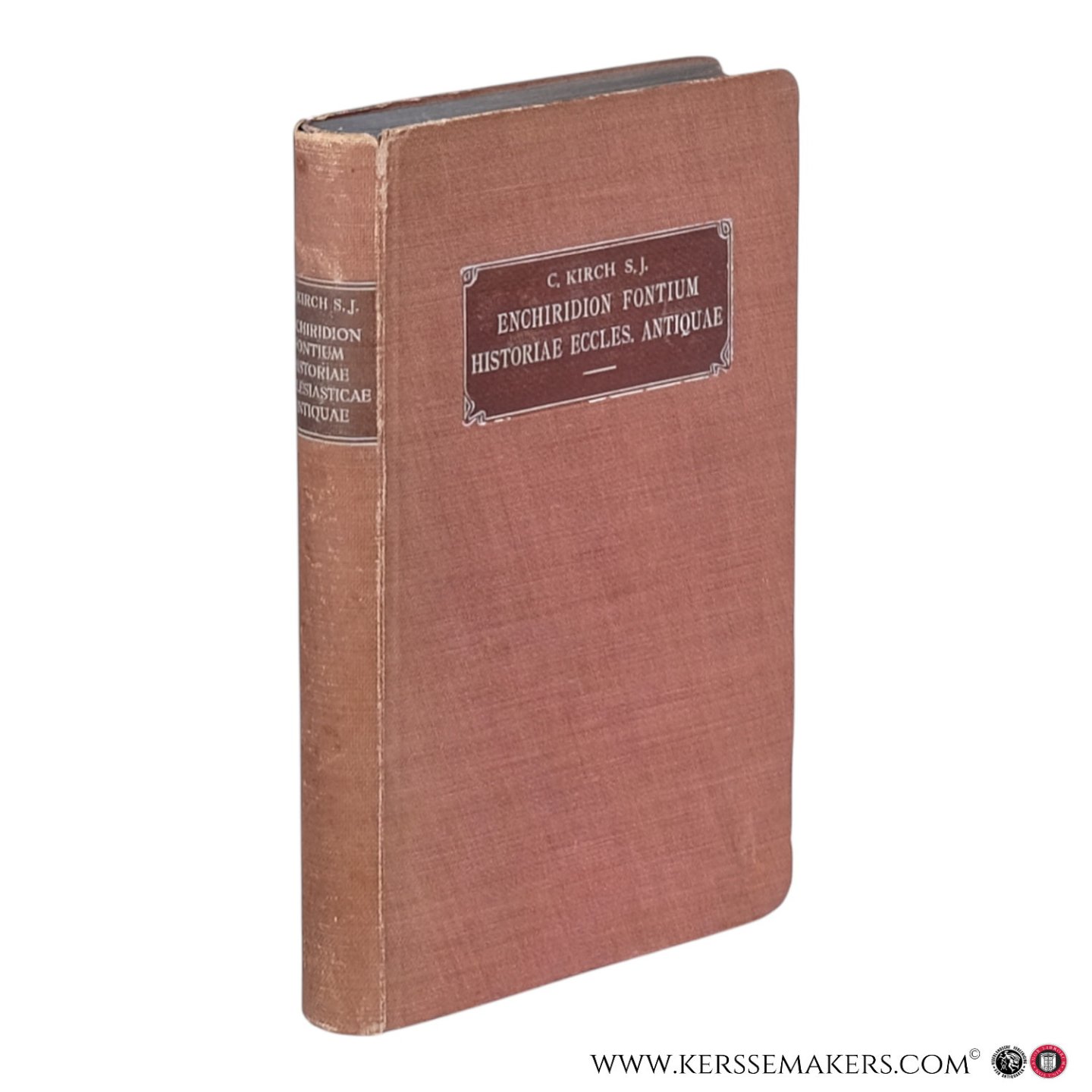 Kirch, Conradus S.J. - Enchiridion fontium historiae ecclesiasticae antiquae. Editio Secunda et Tertia, aucta et emendata.