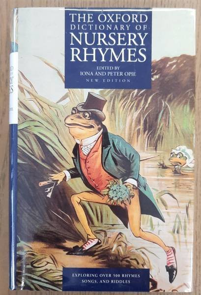 OPIE, IONA. & OPIE, PETER. - Dictionary Of Nursery Rhymes