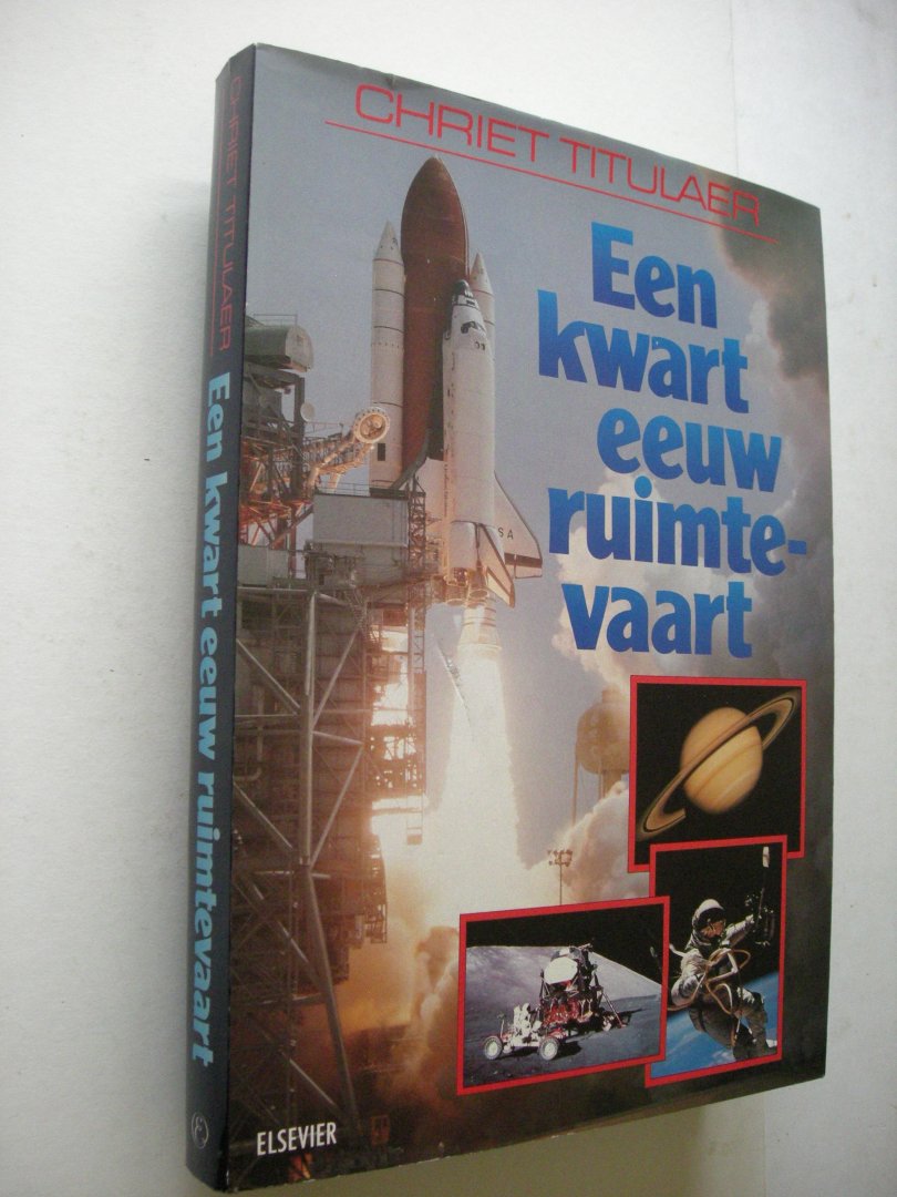 Titulaer, Chriet - Een kwart eeuw ruimtevaart