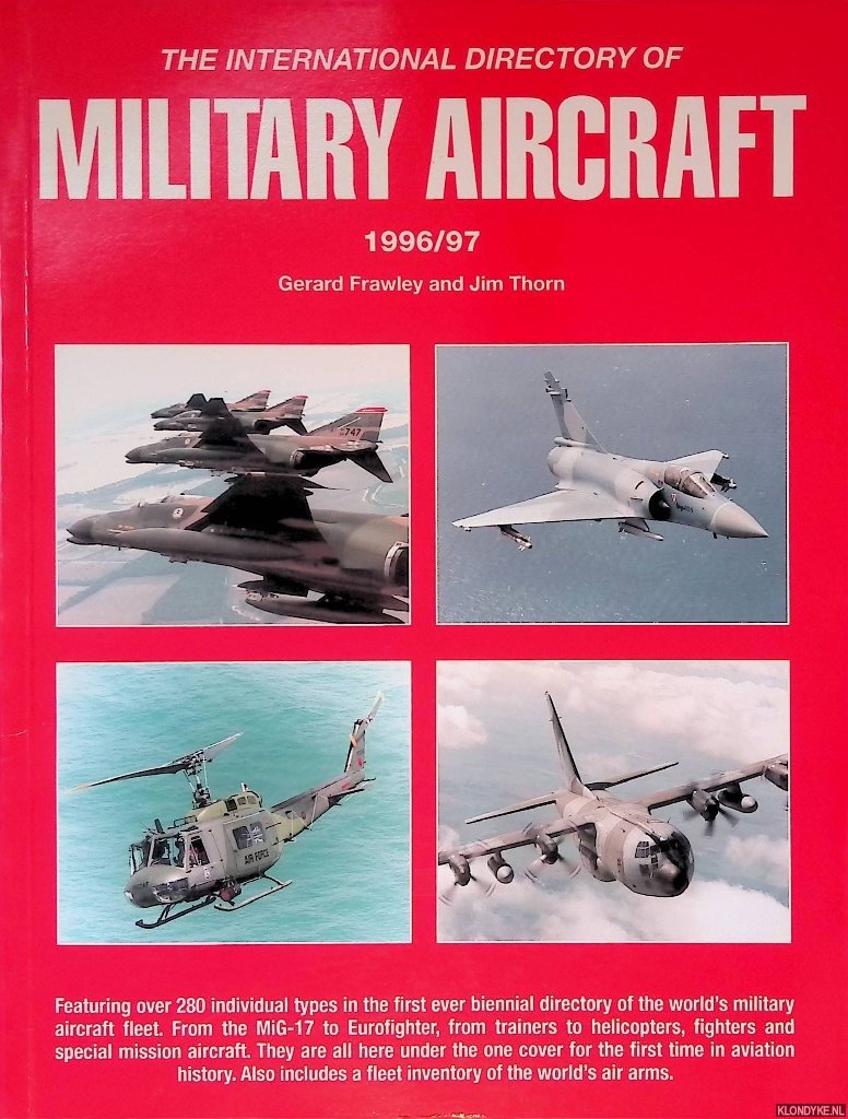 Frawley, Gerard & Jim Thorn - The International Directory of Military Aircraft 1996-97