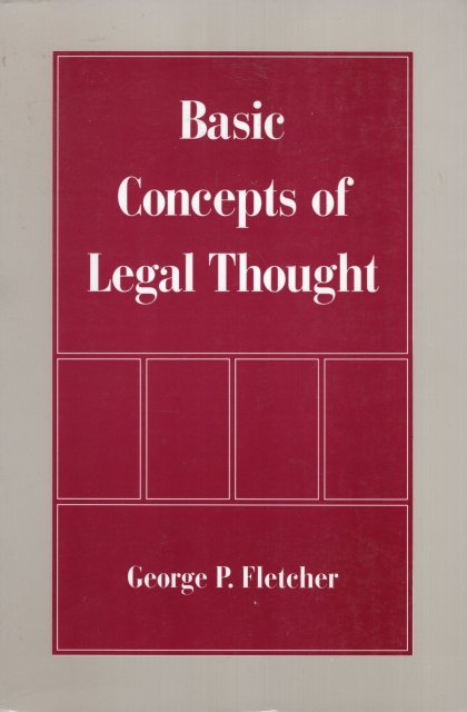 Fletcher, George P. - Basic concepts of legal thought.