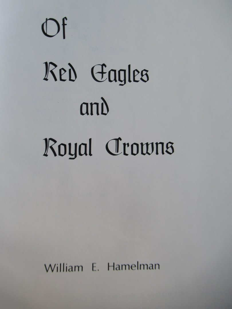 Hamelman, William E. - Of Red Eagles & Royal Crowns