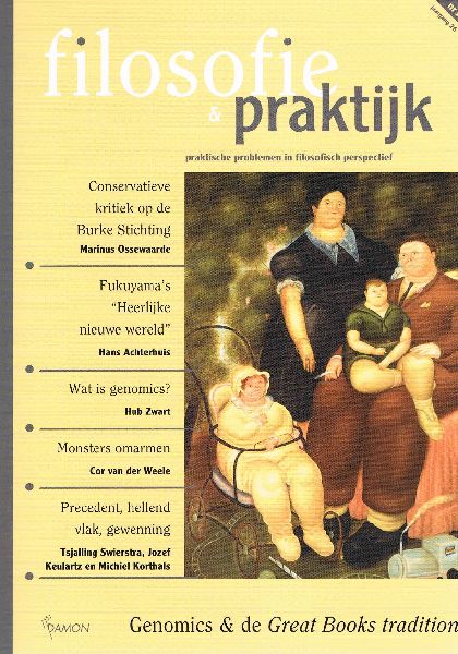 Achterhuis, Hans en Marinus Ossewaarde, Hub Zwart, Cor van der Weele, Tsjalling Swierstra e.a. - Filosofie & praktijk 2005 Nr. 1 Thema: Genomics & de 'Great Books tradition'.  Inhoud zie: