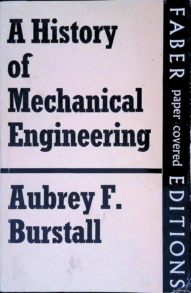 Burstall, A.F. - A History of Mechanical Engineering