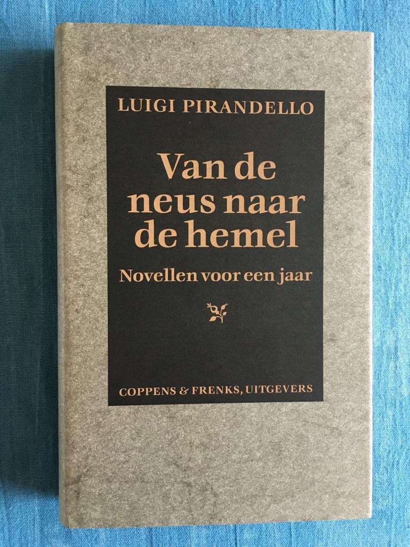 Pirandello, Luigi - Van de neus naar de hemel. Novellen voor een jaar.