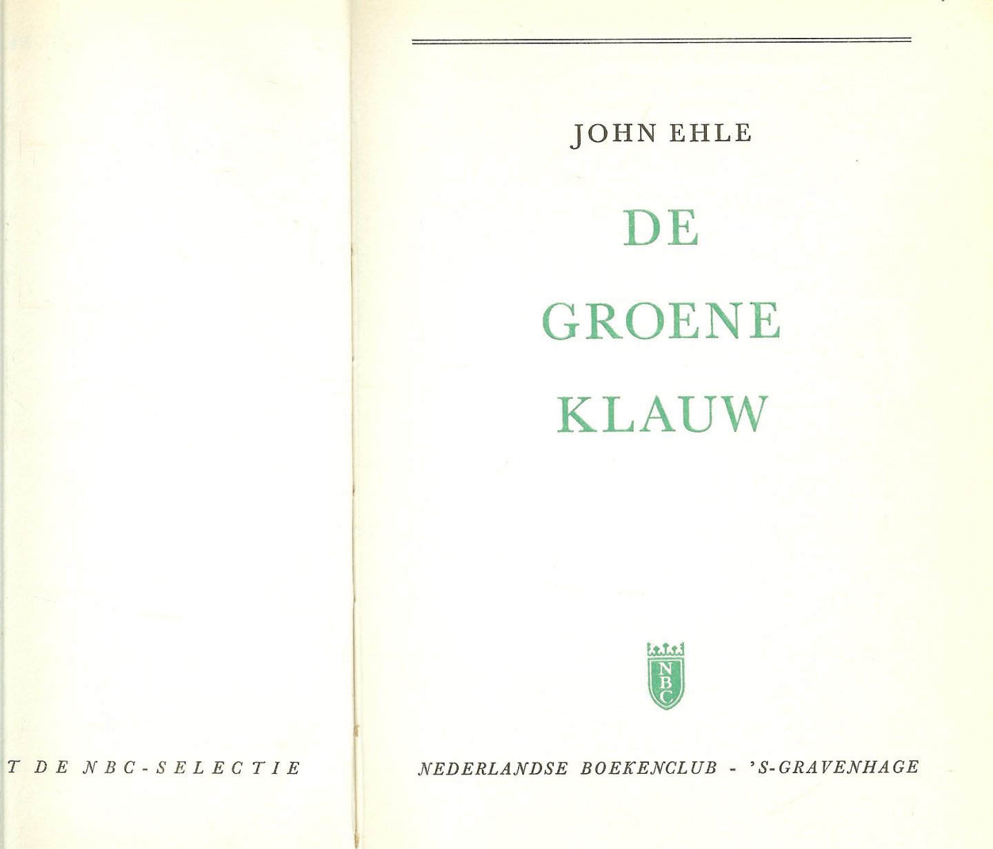Ehle, John .. vertaling : H. Vernes .. Bandontwerp : Charles Burki - De groene klauw