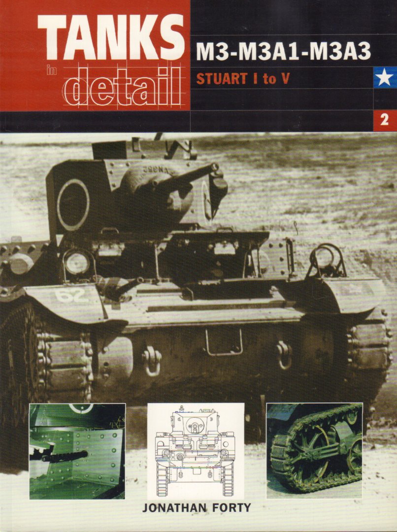 Forty, Jonathan - Tanks In Detail nr. 02 - M3 - M3A1 - M3A3 Stuart I to V, 96 pag. paperback, gave staat