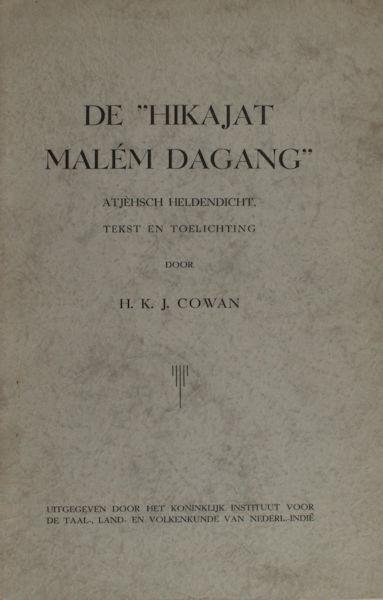 Cowan, H.K.J. - De "Hikajat Malém Dagang" Atjèsch heldendicht met toelichting