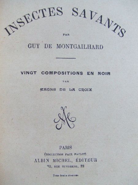 Guy de Montgailhard - Zoologie Amusante, Les Insectes Savants, franstalig, met 20 platen door Magne de la Croix
