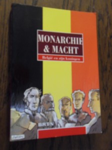 Deboosere, S. - Monarchie en macht. Belgie en zijn koningen