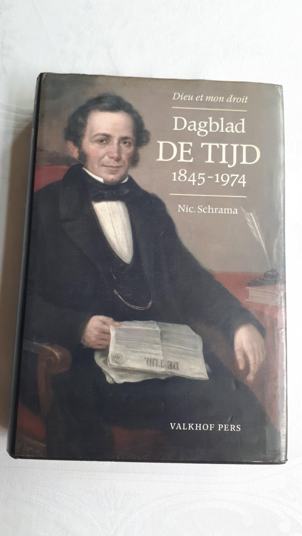 SCHRAMA, Nic. - Dagblad De Tijd 1845-1974. Dieu et mon droit