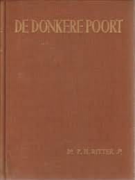 Ritter, P.H.Dr - De donkere poort. [Nederland in de periode 1914-1918].