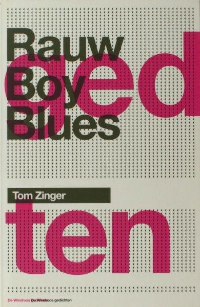 Zinger, Tom. - Rauw boy blues.