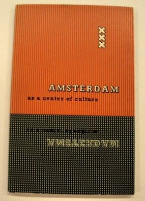 STRAAT, E. - Amsterdam as a Center of Culture.