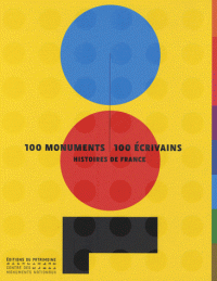 Goetz, Adrien - 100 monuments 100 écrivains Histoires de France