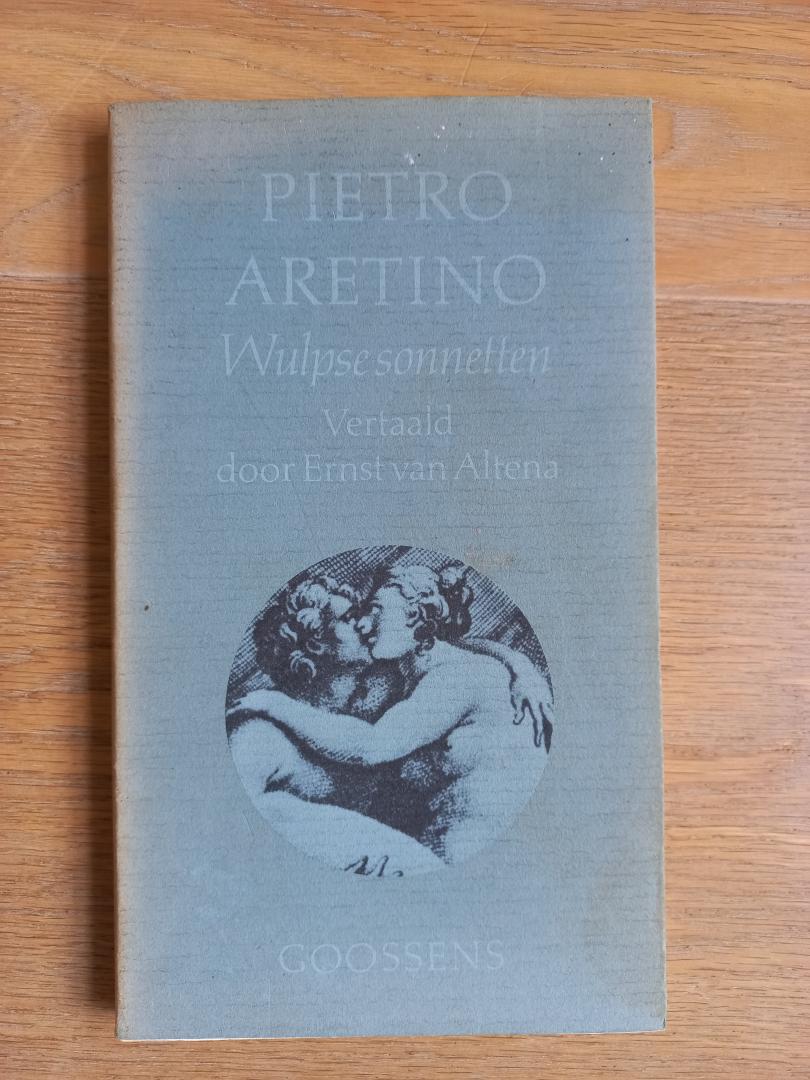Aretino, Pietro, vertaling Ernst van Altena - Wulpse sonnetten