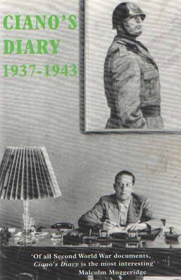 Ciano, Galeazzo - Ciano's Diary: 1937-1943