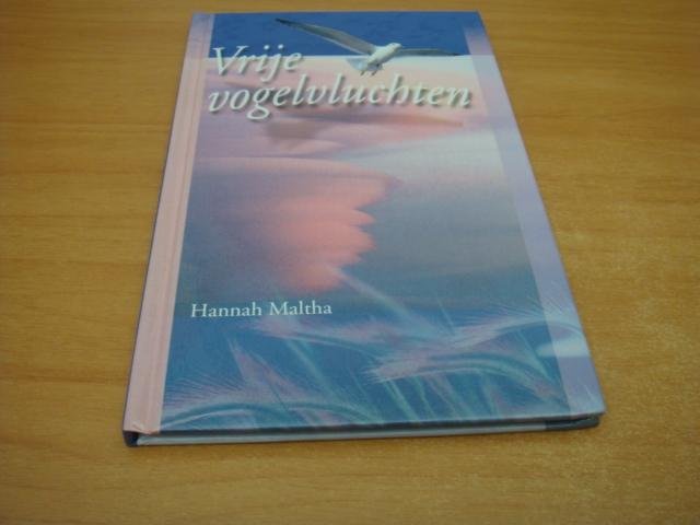 Maltha, Hannah - Vrije vogelvluchten