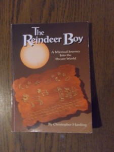 Harding, Christopher - The Reindeer Boy. A Mystical Journey into the Dreamland