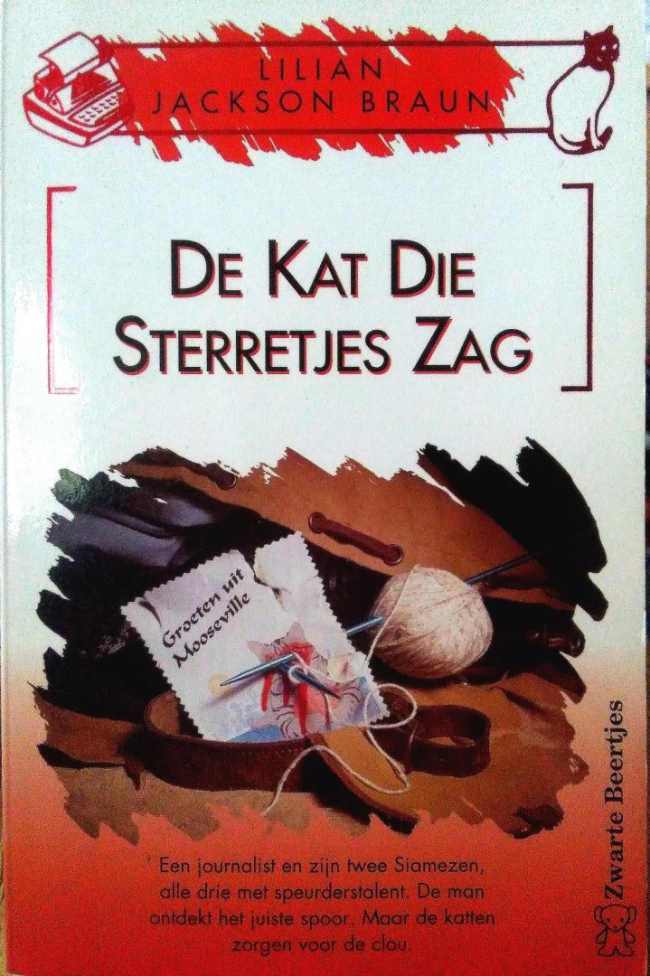 Braun , Lilian Jackson . [ isbn 9789044927641 ] 4924 - 2764 ) De  Kat  die  Sterretjes  Zag . ( Verslaggever Jim Qwilleran, gaat samen met Koko en Yum Yum op vakantie naar Mooseville. In zijn strandhuisje wil hij gaan genieten van een welverdiende rust. Als ze enkele dagen in Mooseville zijn, -