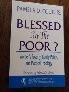 Couture, Pamela D. - Blessed Are the Poor?  Women's Poverty, Family Policy, and Practical Theology