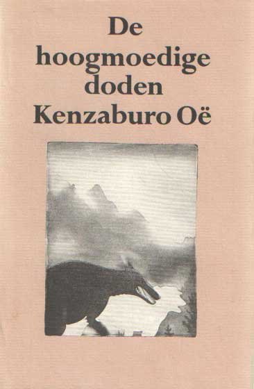 Oë, Kenzaburo - De hoogmoedige doden