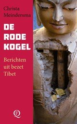 De rode kogel - Berichten uit bezet Tibet