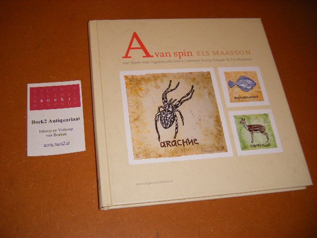 Dunja Gasper, Els Maasson (tekst) - A van Spin. ABC-boek met ingekleurde lino`s