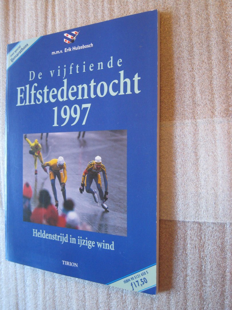 Michon, Drs. Yolande (Eindred.) - De vijftiende Elfstedentocht 1997 / Heldenstrijd in ijzige wind