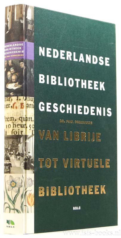 SCHNEIDERS, P. - Nederlandse bibliotheekgeschiedenis. Van librije tot virtuele bibliotheek.
