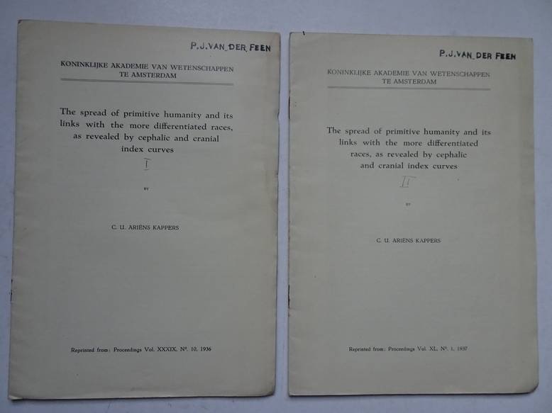 Ariëns Kappers, C.U.. - The spread of primitive humanity and its links with the more differentiated races, as revealed by cephalic and cranial index curves. Vols. I & II.