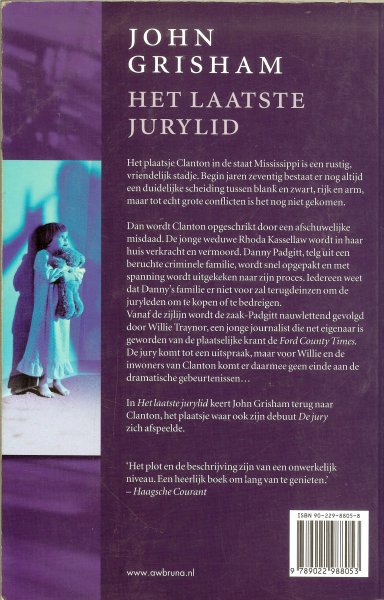 Grisham, John .. Vertaling Hugo en Nienke Kuipers - Het laatste jurylid  .. Een prima Thriller [...] die de vergelijking met zijn vroegere werk gemakkelijk kan doorstaan [Aldus de Volkskrant ]
