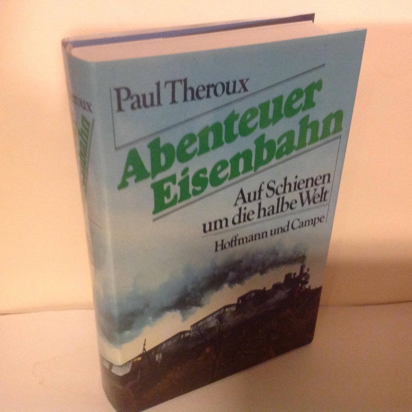 Paul Theroux - Abenteuer Eisenbahn