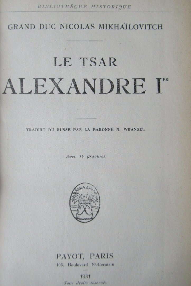 Mikhailovitch Nicolas Grand duc - Le tsar Alexandre Ier
