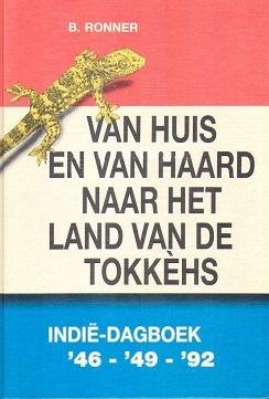 RONNER, B. - Van huis en haard naar het land van de tokkehs / Indië-dagboek '46-'49-'92 [ 7 December Divise ]