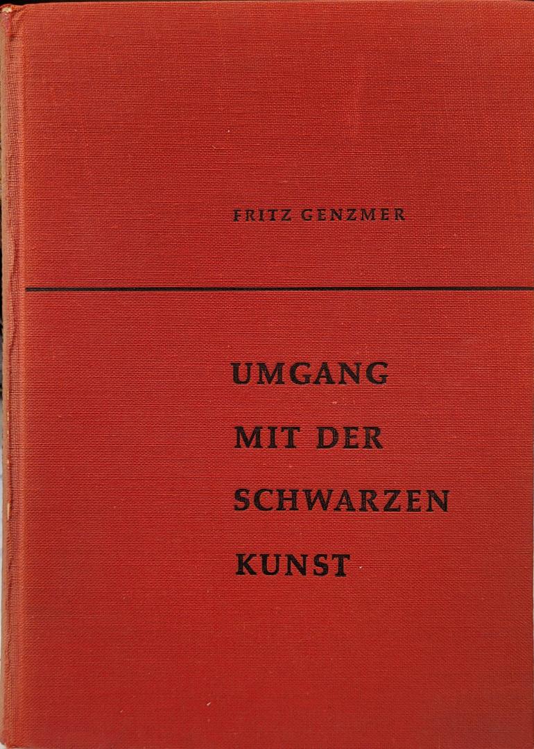 GENZMER, Fritz - Umgang mit der Schwarzen kunst