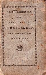 Jan Wagenaar - Geschiedenissen der Verenigde Nederlanden voor de vaderlandsche jeugd Eerste deel