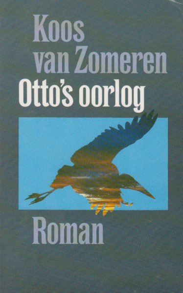 Zomeren (Velp, 5 maart 1946), Peter Jacob (Koos) van - Otto's oorlog - Rotterdam 14 mei 1940, dat was ook niet misselijk?. Drie mannen onderweg. Wessel Matser die het leven bestudeert, Simon Jorna die het leven fotografeert en Otto Stein die het leven ondergaat.