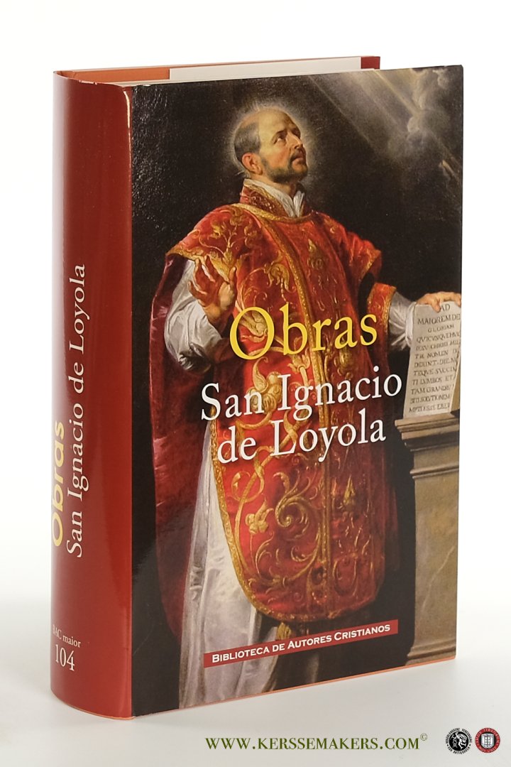 Ignacio de Loyola, San. - San Ignacio de Loyola. Obras (Reimpresion [tercera impresión ]).