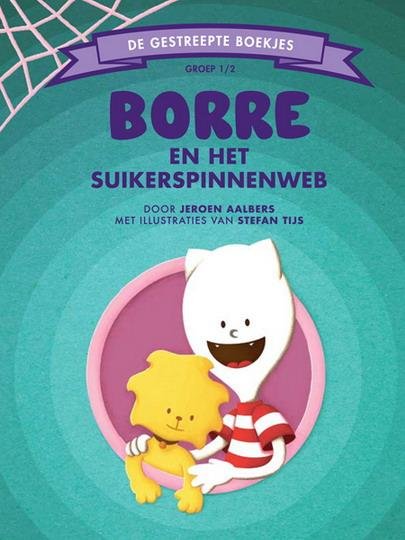 Jeroen Aalbers - Borre en het suikerspinnenweb,groep 1/2