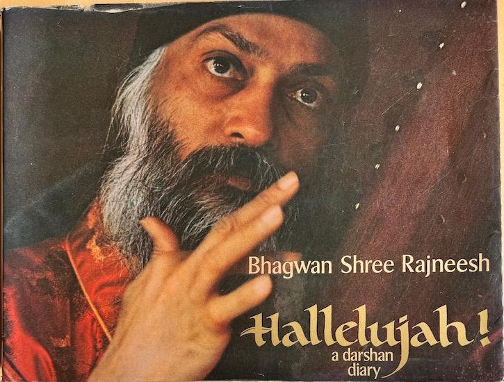 Rajneesh, Bhagwan Shree - HALLELUJAH! A darshan diary.