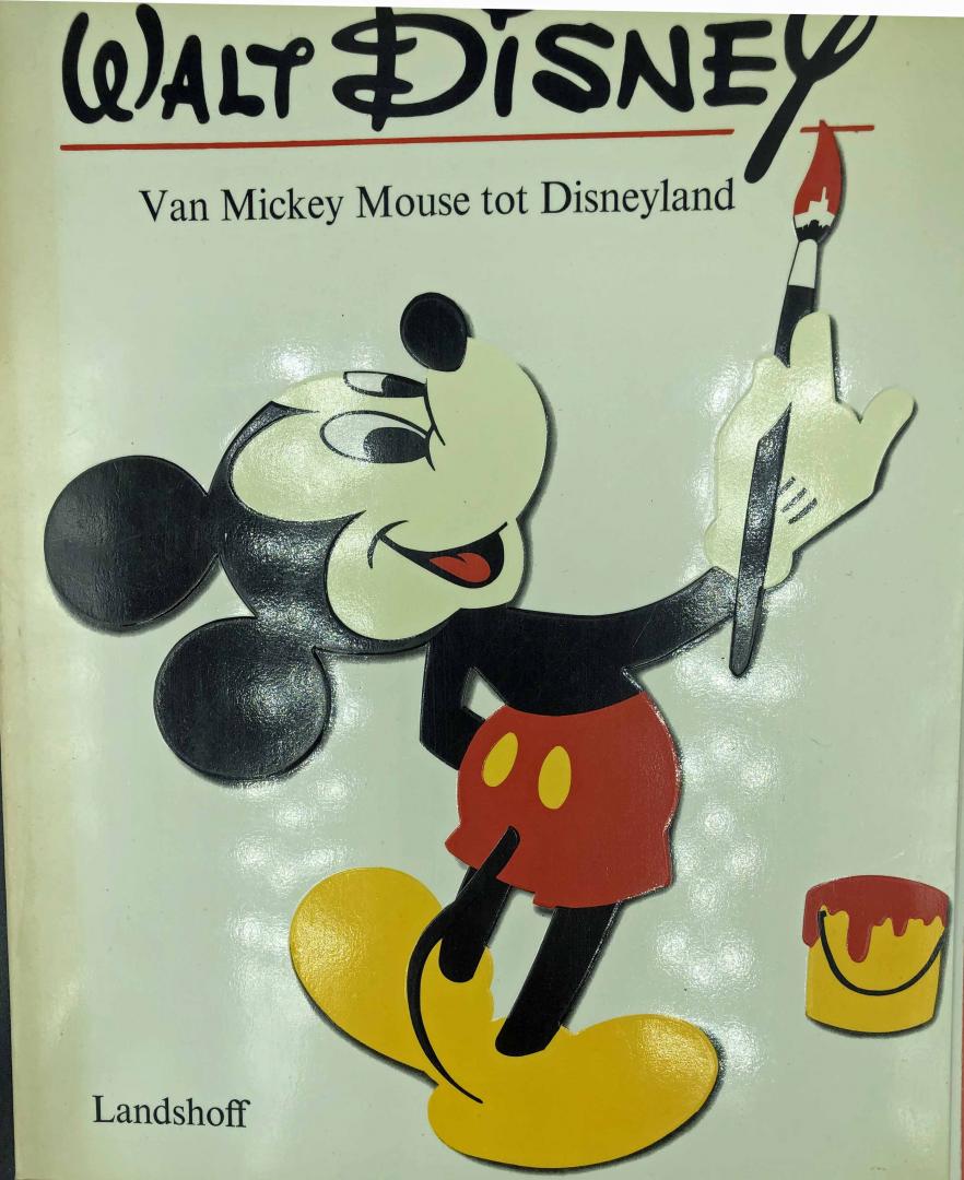 Finch, Christopher - Walt Disney Van Mickey Mouse tot Disneyland