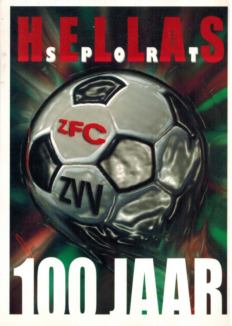 Ed Blauw, Henk Evenblij e.a. - Hellas Sport 100 jaar -(Fusieclub Z.V.V. en Z.F.C.)