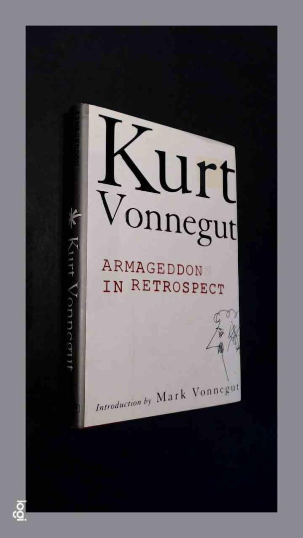 Vonnegut, Kurt - Armageddon in Retrospect and other new and unpublished writings on War and Peace