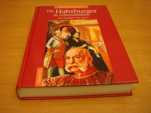 Reifenscheid, richard - Die Habsburger in Lebensbildern. Von Rudolf I. bis Karl I