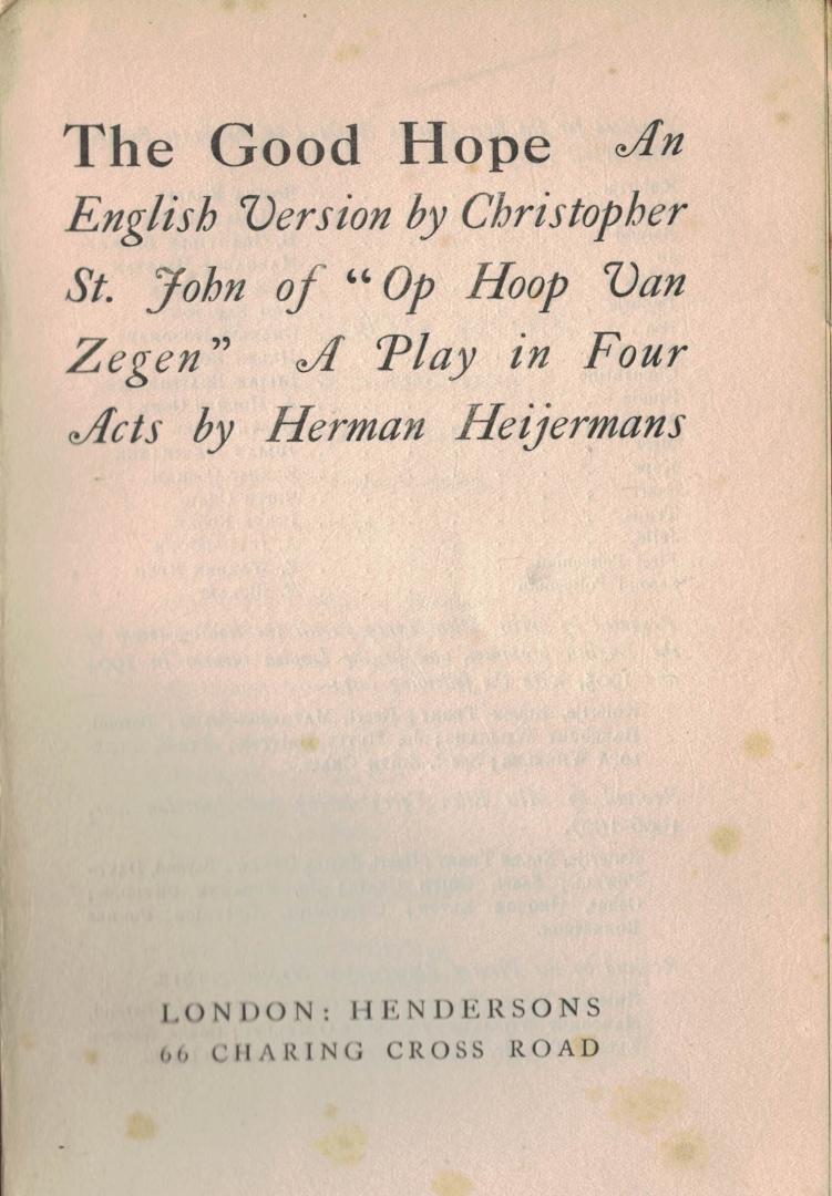 Heijermans Herman  ( Engelse versie: Christopher St. John ) - The Good Hope    ( Op Hoop van zegen )
