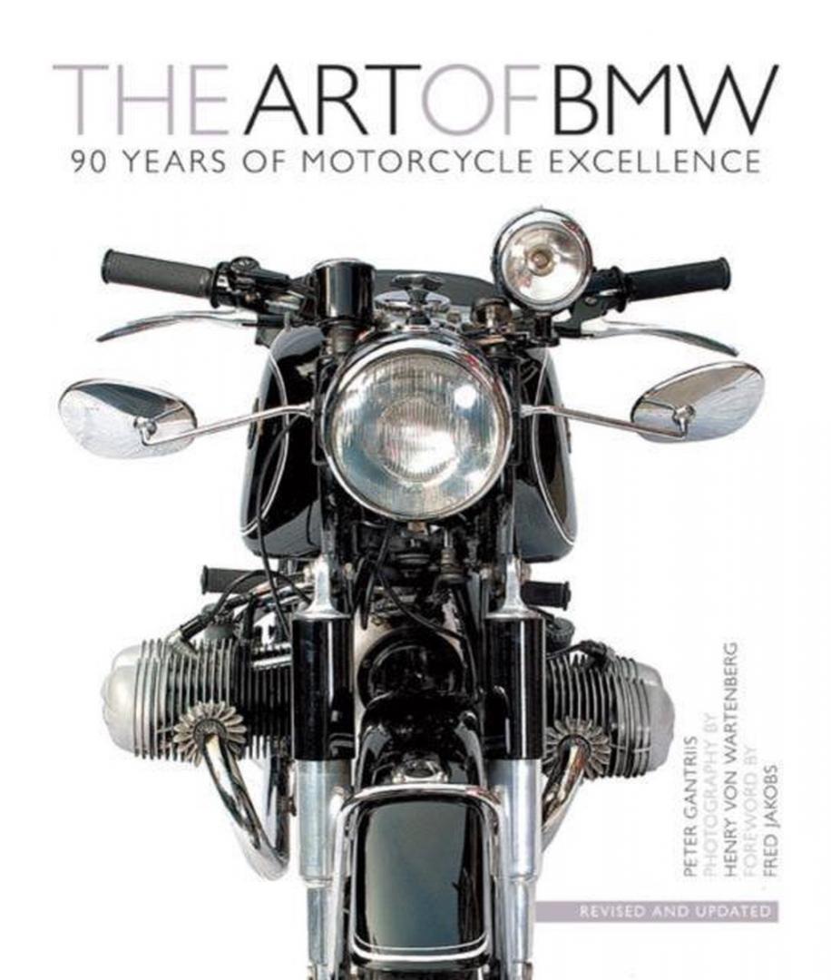 Gantriis, Peter - The Art of BMW / 90 Years of Motorcycle Excellence